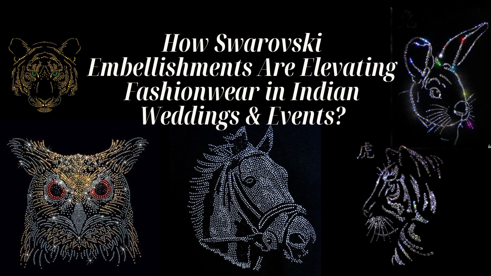 Swarovski Embellishments Are Elevating Fashionwear in Indian Weddings & Events Swarovski crystals India